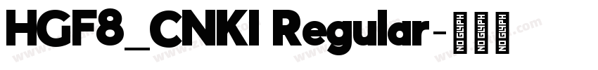 HGF8_CNKI Regular字体转换 HGF8_CNKI Regular字体转换